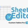 WP Sheet Editor Custom Tables Pro Addon