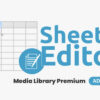 WP Sheet Editor Media Library Premium Addon