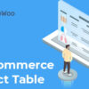 Woo Product Table PRO – WooBeWoo
