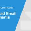 EDD Download Email Attachments