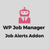 WP Job Manager Job Alerts Addon