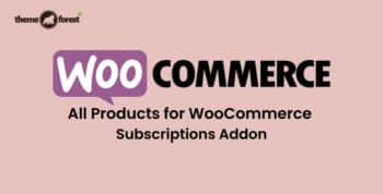 All Products for WooCommerce Subscriptions Addon