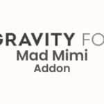 Gravity Forms Mad Mimi Addon 1.4.1