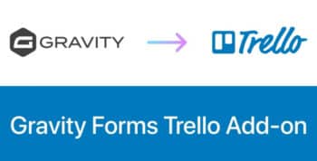 Gravity Forms Trello Addon