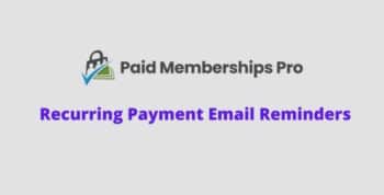 Recurring Payment Email Reminders Addon – Paid Memberships Pro