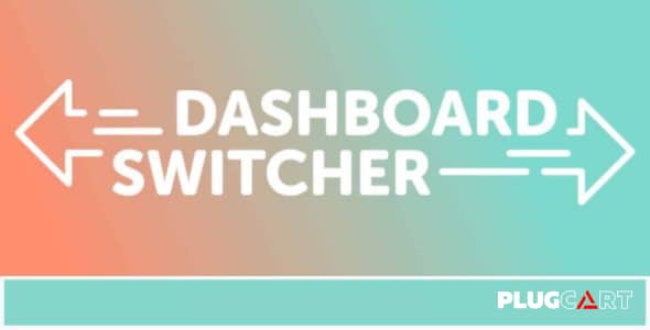 Dashboard Switcher Custom Dashboard