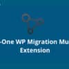 All In One WP Migration Multisite Extension [Pre-activated]