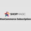 ShopMagic for WooCommerce Subscriptions