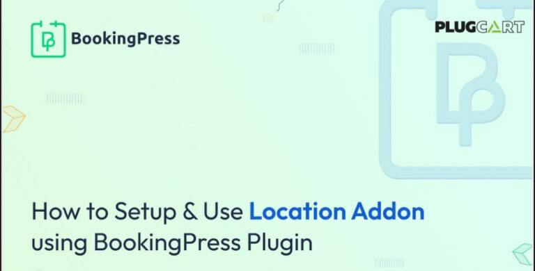BookingPress Location Addon 2.5 | PlugCart