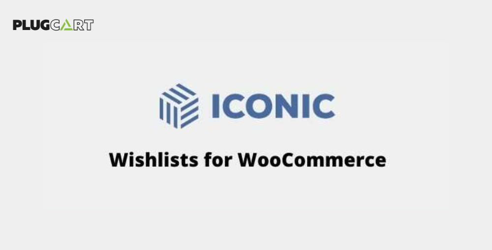 Wishlists for WooCommerce – Iconic WP Plugin