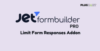 JetFormBuilder Pro Limit Form Responses Addon