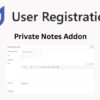 User Registration Private Notes Addon