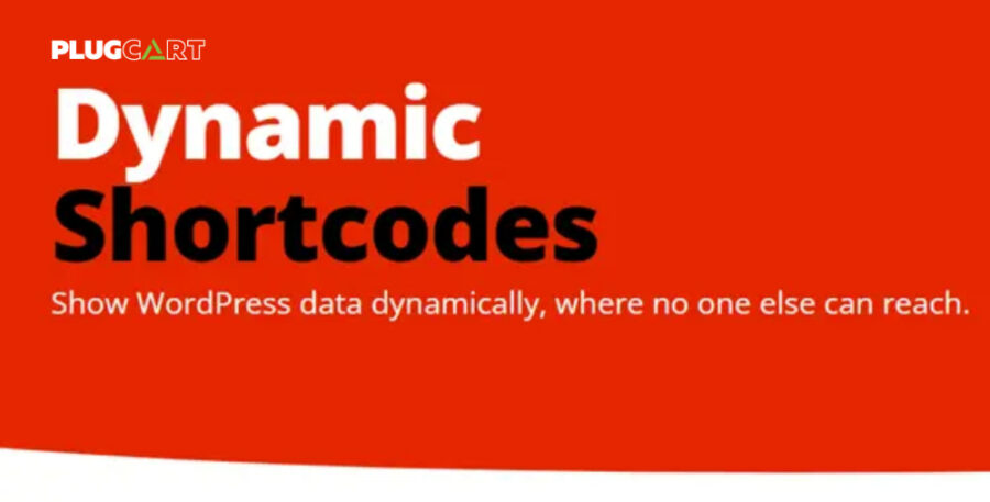 Dynamic Shortcodes Show WordPress Data Dynamically