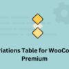 WPC Variations Table for WooCommerce Premium